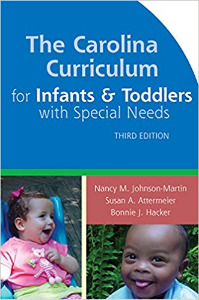 The Carolina Curriculum for Infants and Toddlers with Special Needs